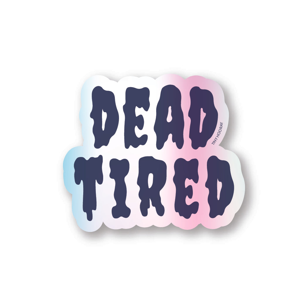 Dead Tired Sticker