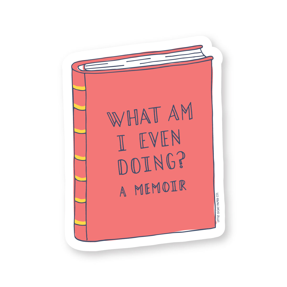 What Am I Even Doing? Sticker