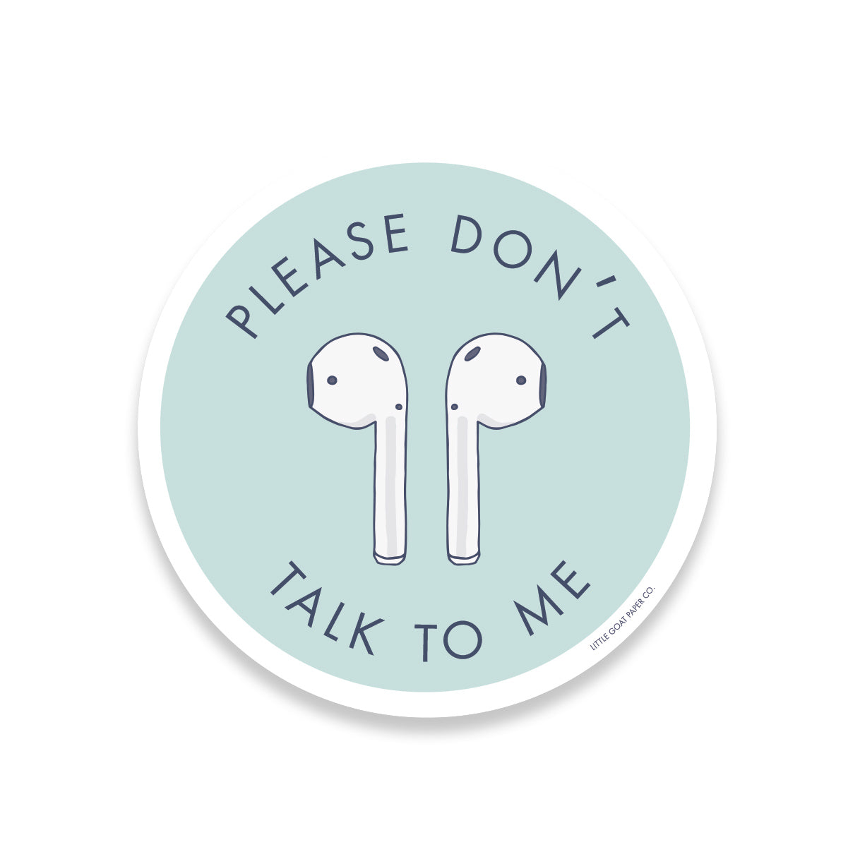 Don't Talk to Me Sticker