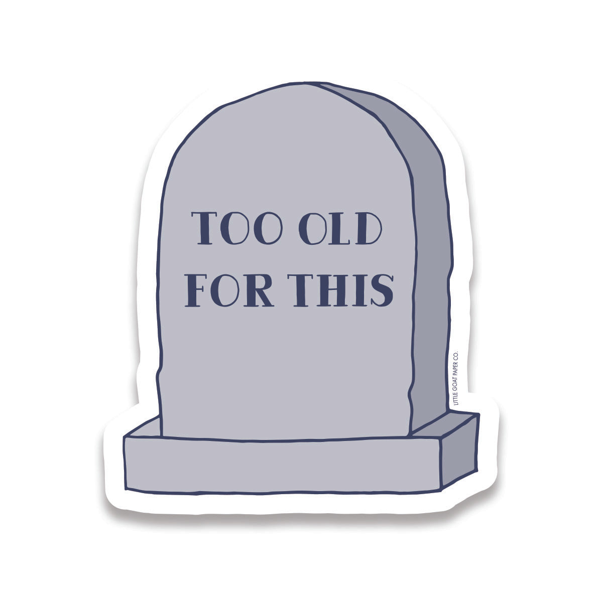 too old for this sticker