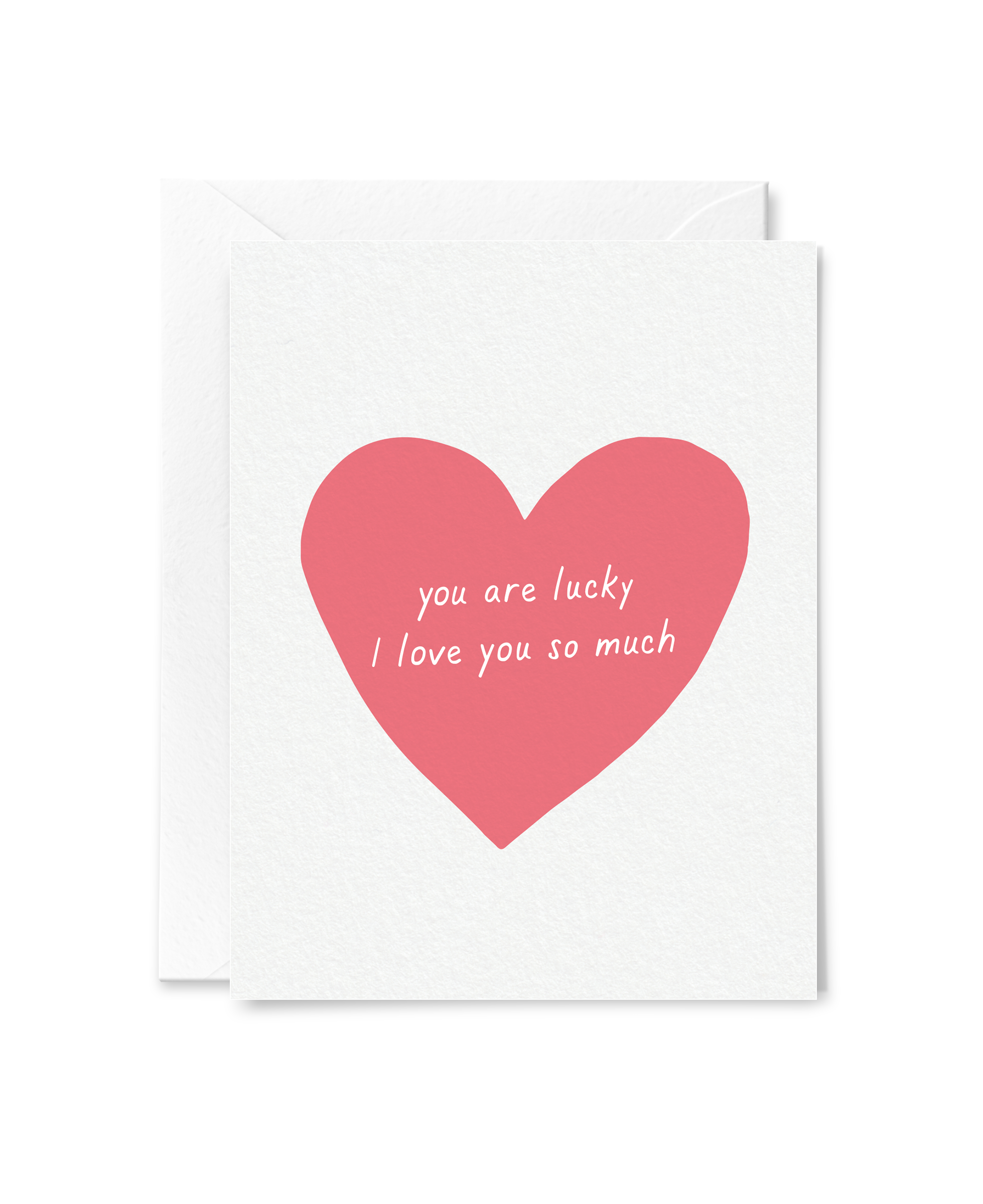 you are lucky I love you