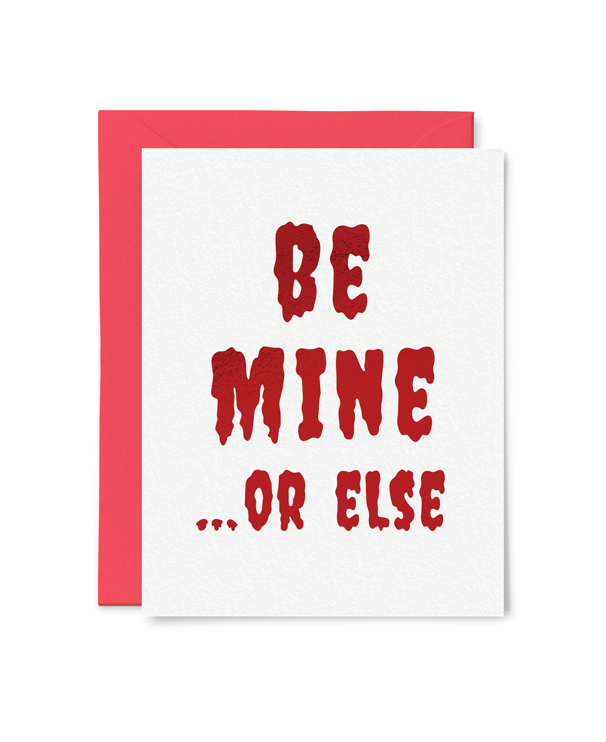 Be Mine...Or Else Foil Valentine's Day Card