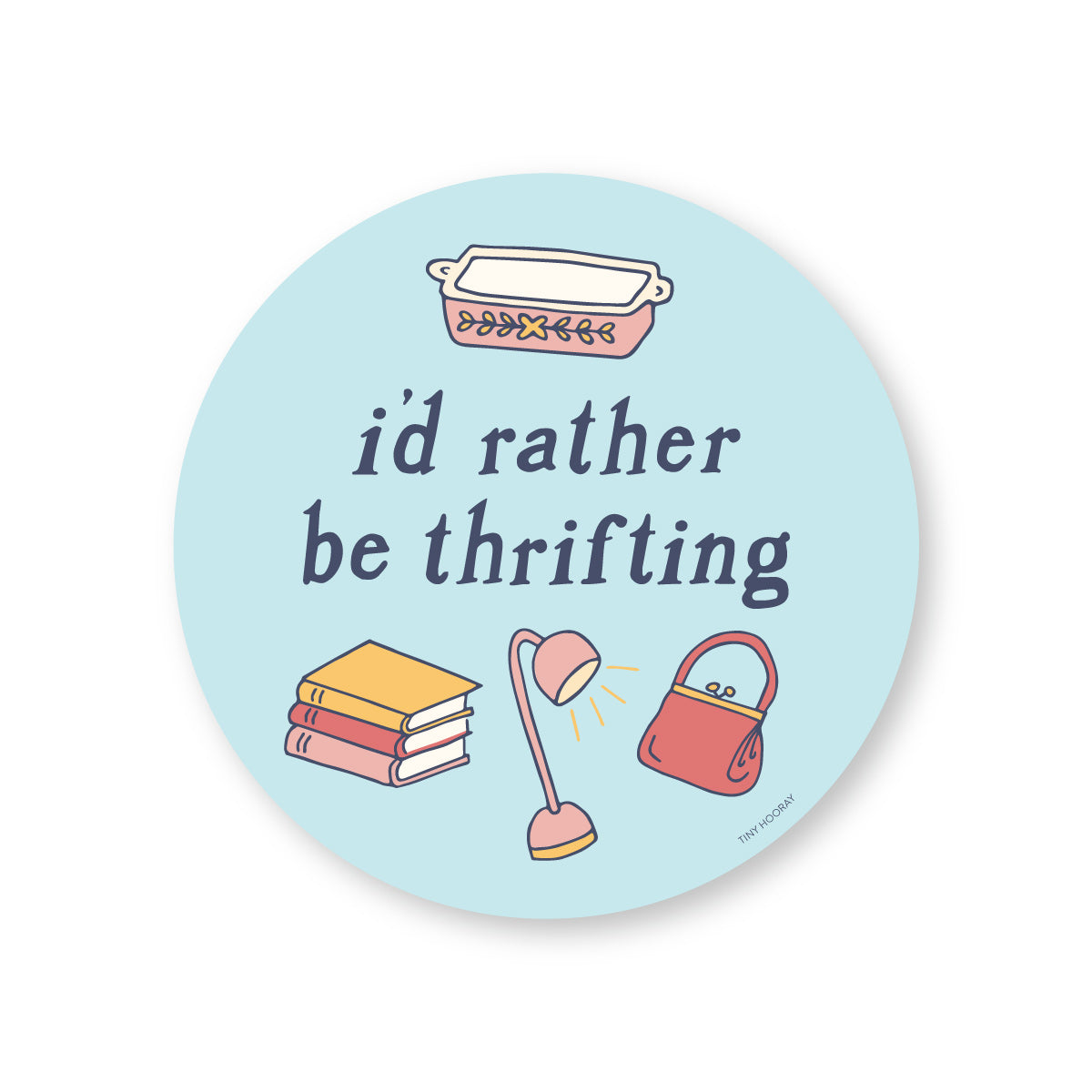 I'd Rather Be Thrifting Sticker