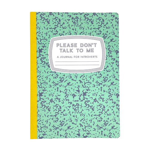 Please Don't Talk to Me: A Journal for Introverts