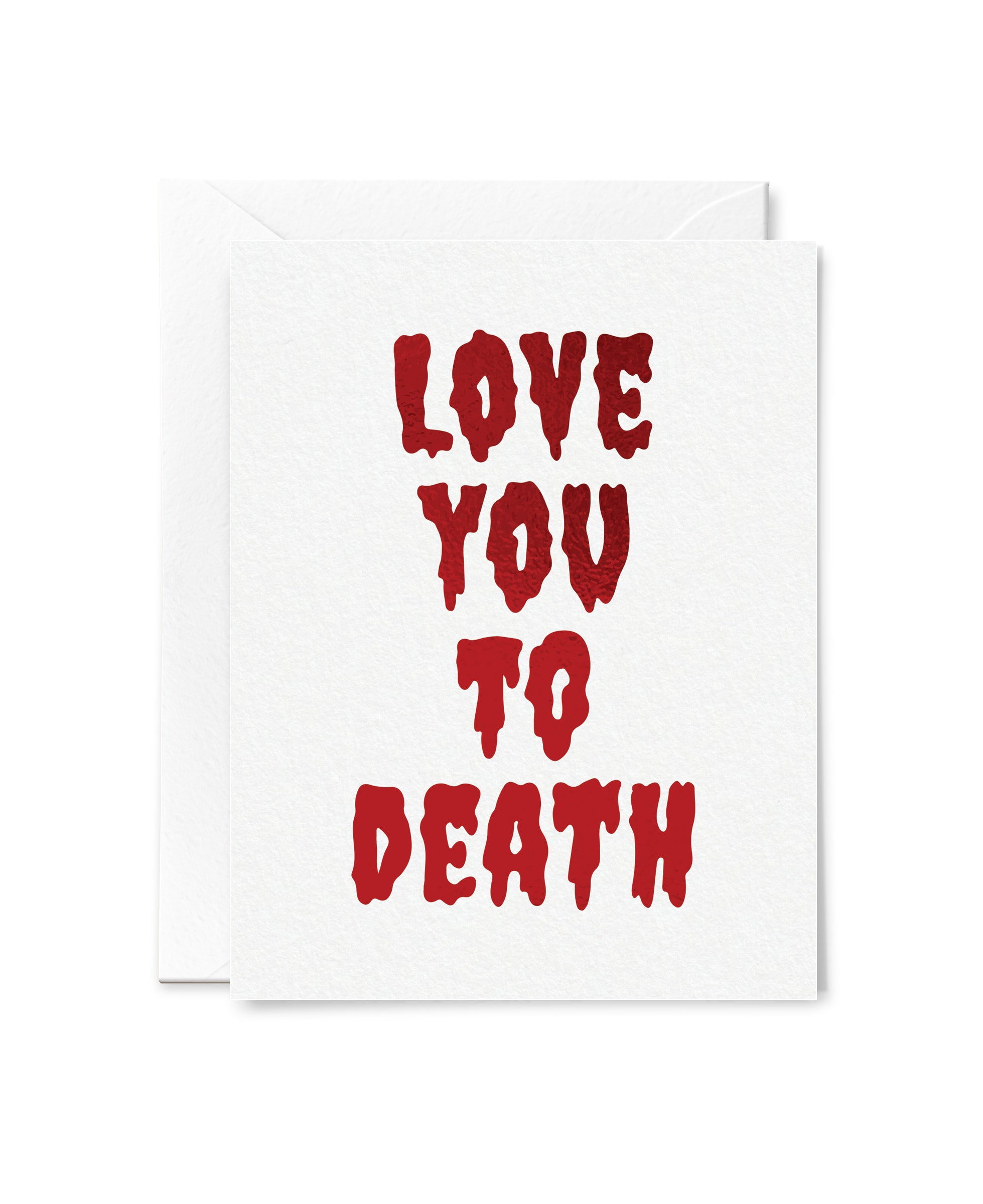 I Love You To Death I Love You To Death Valentine's Card | Thortful