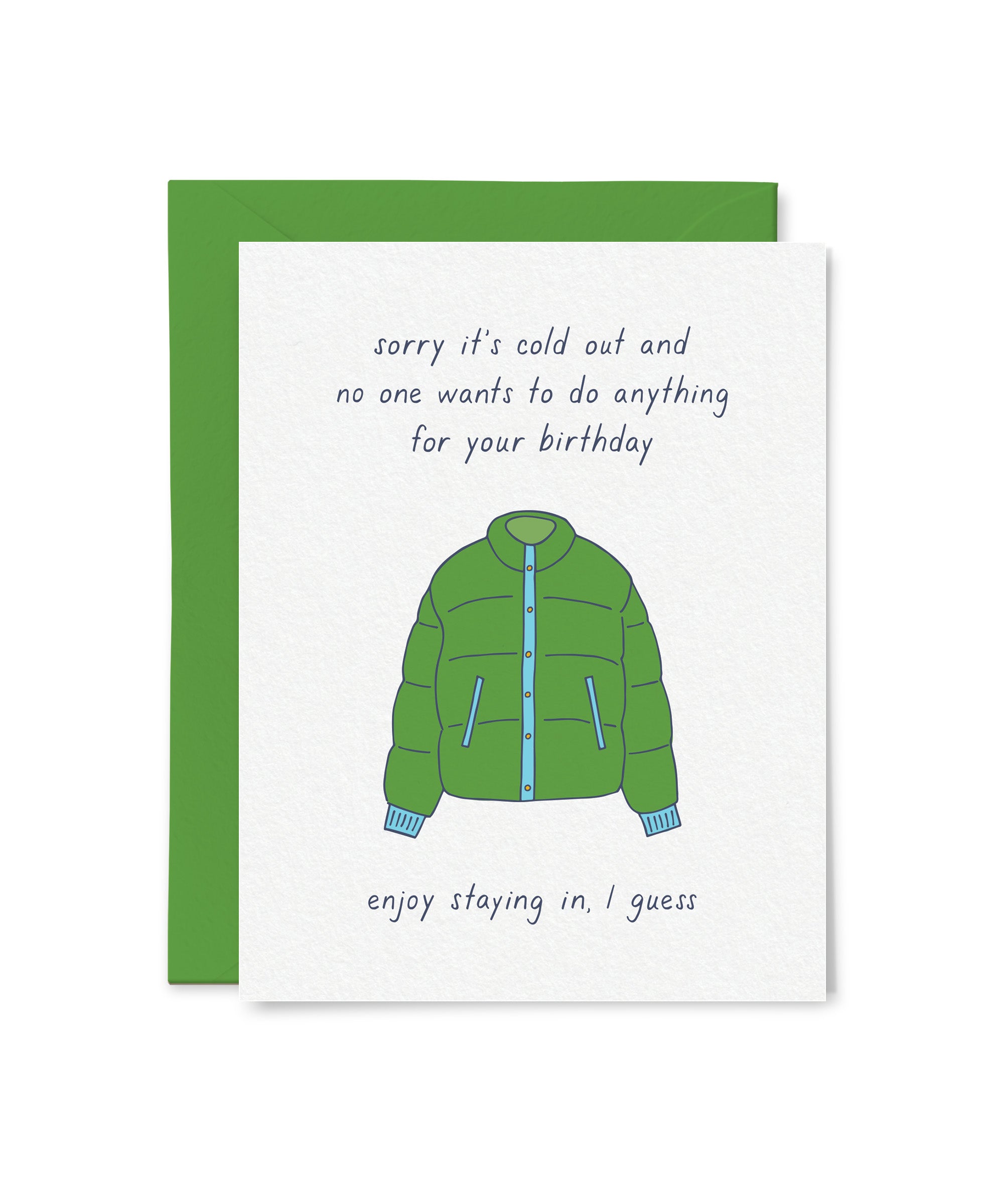 Enjoy Staying In Birthday Card