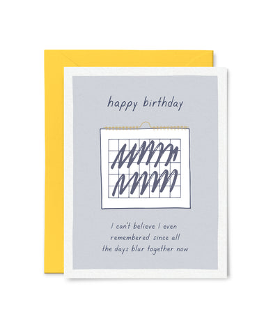 All the Days Blur Together Birthday Card