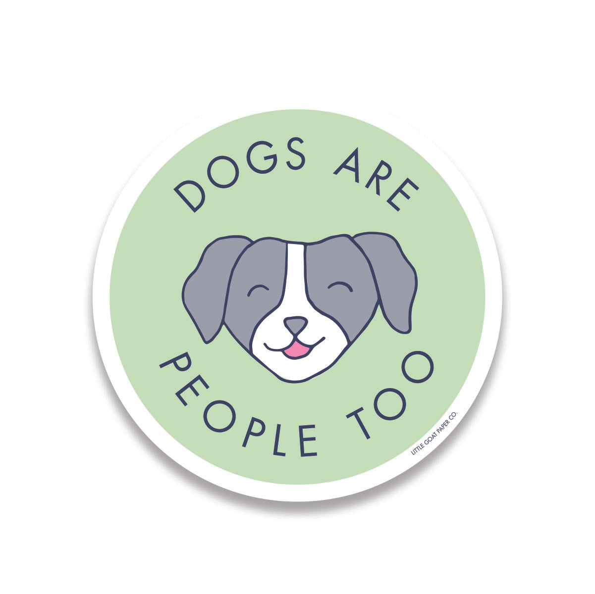 dogs are people too sticker