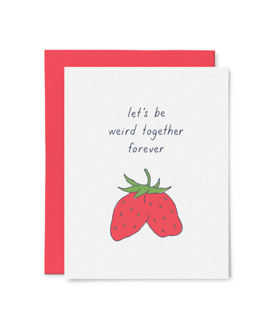 Weird Together Love Card